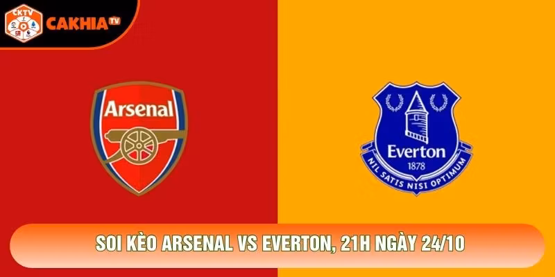 Soi Kèo Arsenal Vs Everton, 21h Ngày 24/10 – Giải Premier League 2026